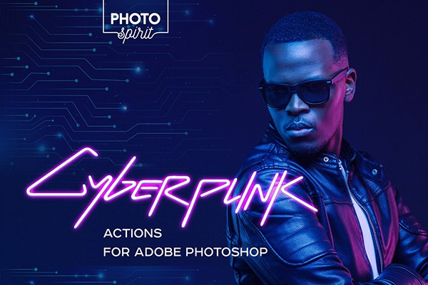 【PS动作】照片转赛博朋克风PS动作 Cyberpunk Actions For Photoshop