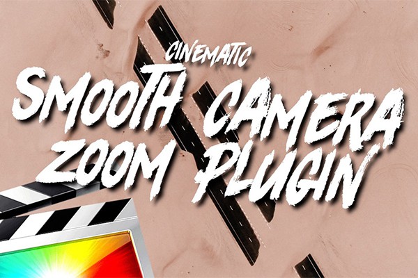 【FCPX插件】12个抖音网红油管大神常用摄像机目标点平滑变焦缩放效果 Ryan Nangle – Smooth Camera Zooms
