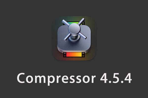 【软件】苹果电脑视频压缩编码转码输出软件 Compressor 4.5.4 英/中文版