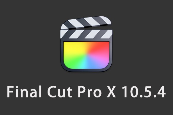【软件】苹果电脑视频剪辑软件 Final Cut Pro X 10.5.4 英/中文版