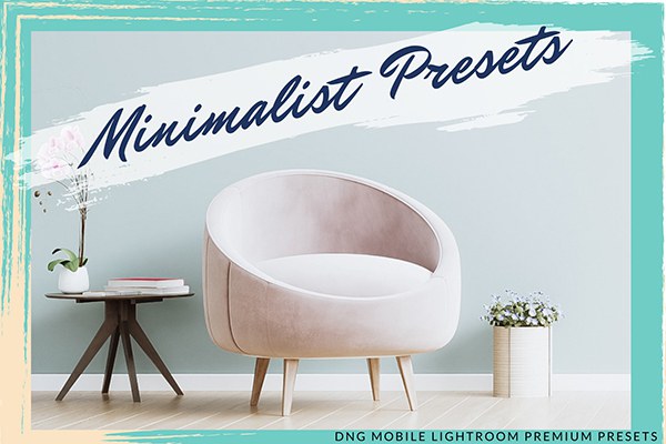 【LR预设】6款淡雅极简主义室内空间摄影Lightroom预设 Minimalist Mobile Lightroom Presets