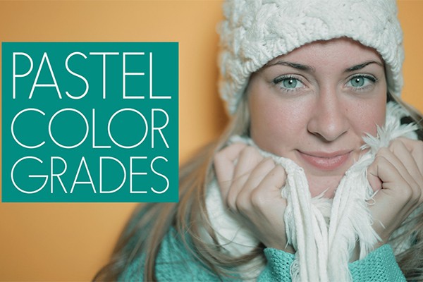 【调色预设】30种温暖柔和淡雅色调LUTS调色预设 Pastel Color Grades