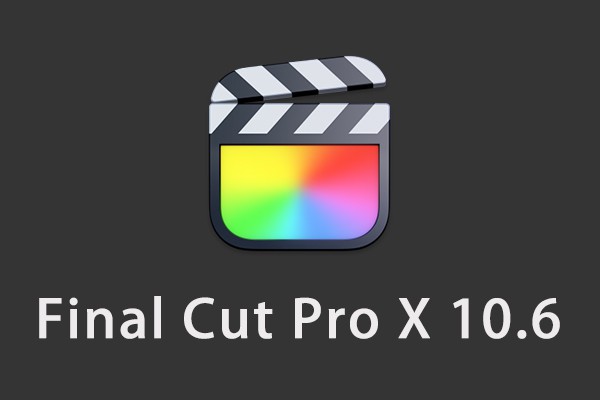 【软件】苹果电脑视频剪辑软件 Final Cut Pro X 10.6 英/中文版