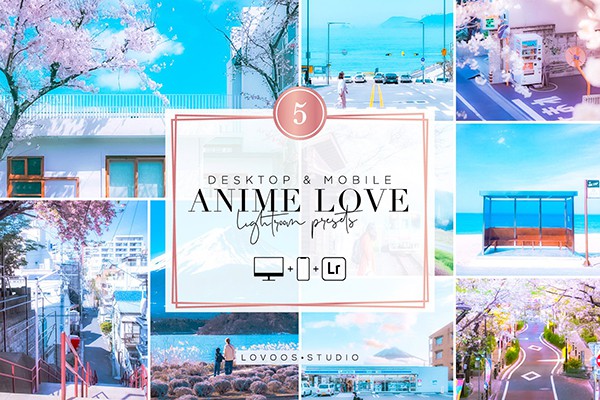 【LR预设】5款唯美浪漫日系动漫色彩风格Lightroom调色预设 ANIME LOVE – Lightroom Presets