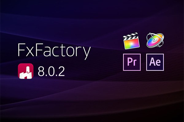 【FCPX插件】Mac电脑FCPX/AE/PR超强视觉特效插件包 FxFactory 8.0.2 全功能版