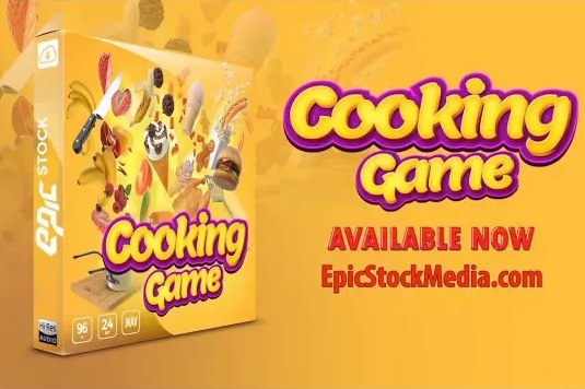 【配乐音效】662个厨房餐厅美食烹饪游戏音效 Epic Stock Media – Cooking Game