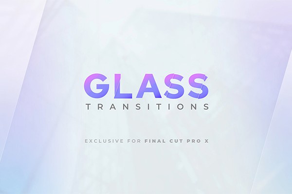 【FCPX插件】25个纯净透明玻璃折射转场过渡预设 LenoFX – Glass Transitions