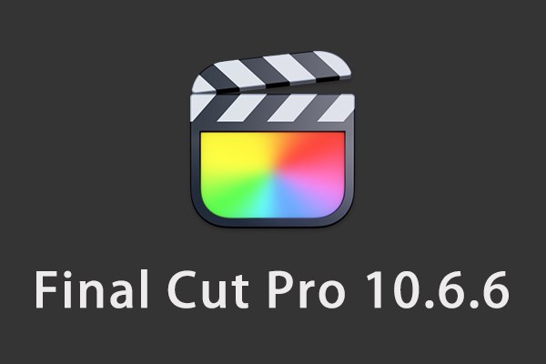 【软件】苹果电脑视频剪辑软件 Final Cut Pro X 10.6.6 英/中文版