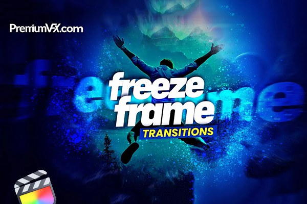 【FCPX插件】30种创意静帧停留图文排版设计展示转场过渡动画 PremiumVFX – Freeze Frame Transitions