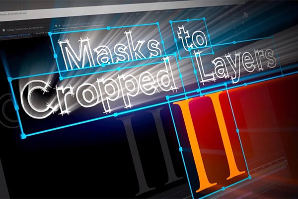 【AE脚本】裁剪图层蒙版动画处理工具 Masks to Cropped Layers II v2.1 + 使用教程