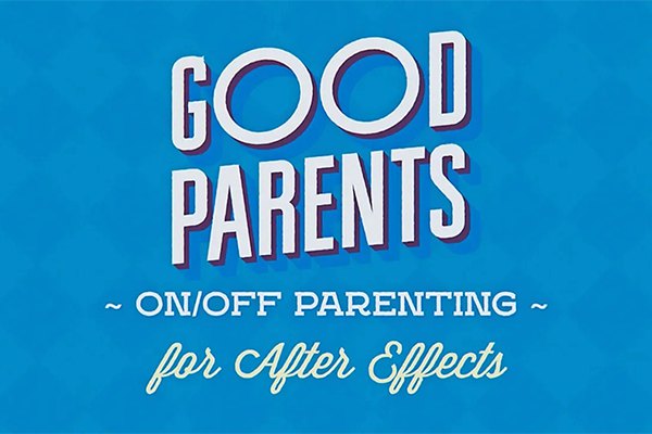 【AE脚本】父子图层链接随意切换工具 Good Parents v1.4.2 +使用教程