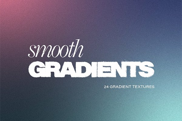 【图片素材】48款新派复古颗粒磨砂质感平滑渐变背景纹理图片素材 Fox Rockett Studio – Smooth Gradient Pack