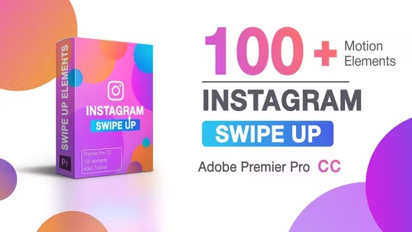 【PR模板】105种手机竖屏向上滑动小图形包装动画 Swipe Up for Premier Pro