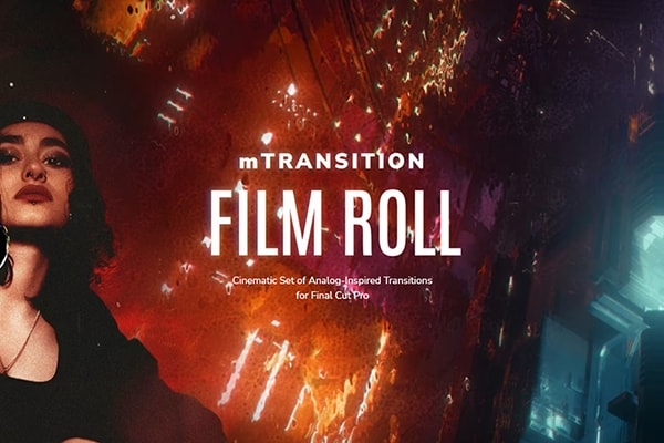 【FCPX插件】50种复古电影胶片失真闪光灼烧穿孔混乱转场过渡动画 motionVFX – mTransition Film Roll