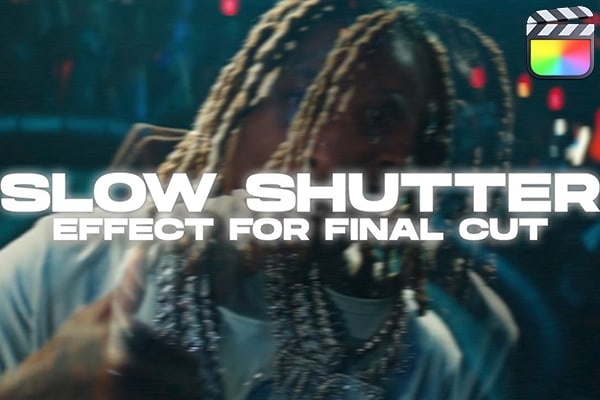 【FCPX插件】摄像机慢快门迷幻模糊效果叠加动画 Slow Shutter