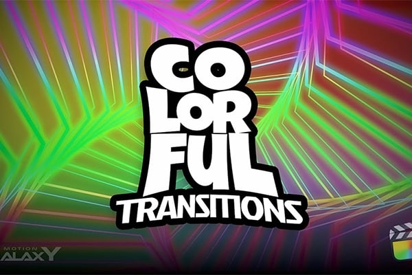 【FCPX插件】30种创意彩色卡通液体霓虹条纹图形过渡转场预设动画 Motion Galaxy – Colorful Transitions