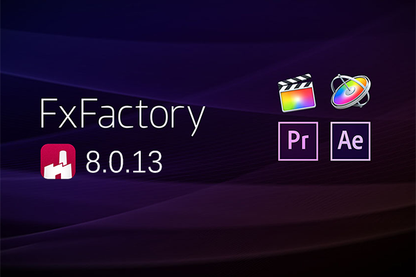 【FCPX插件】Mac电脑FCPX/AE/PR超强视觉特效插件包 FxFactory 8.0.13 全功能版