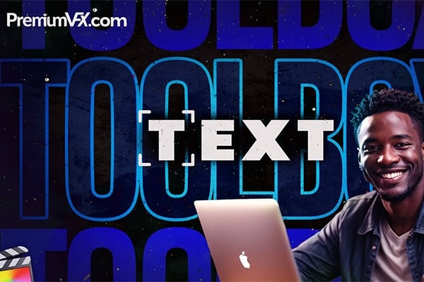 【FCPX插件】30组实用动态文字标题动画工具箱 PremiumVFX – Text Toolbox