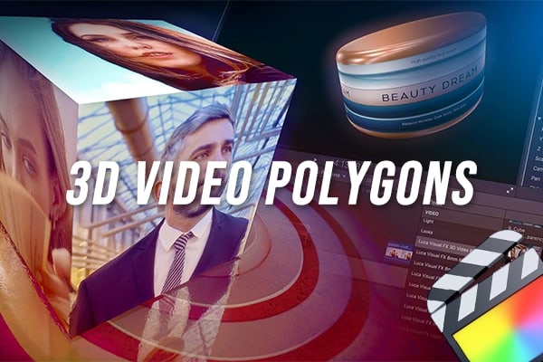【FCPX插件】18种三维空间贴图多边形透视旋转视频展示动画 Luca Visual FX – 3D Video Polygons