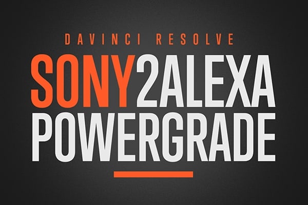 【达芬奇预设】索尼相机转Alexa高精度匹配达芬奇节点预设+LUT预设 Juan Melara – Sony2Alexa PowerGrade and LUT Bundle