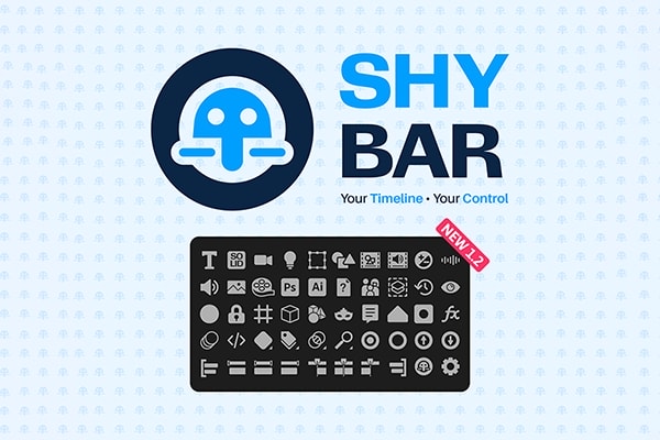 【AE脚本】时间线图层动画快捷高效操作管理控制工具 Shy Bar v1.2.0.2 汉化版 +使用教程