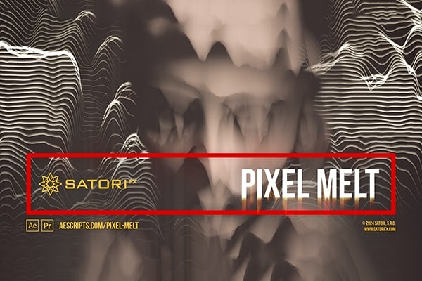 【AE/PR插件】像素融合拉伸位移图像失真扫描扭曲特效插件 Pixel Melt v1.0.1 Win/Mac汉化版