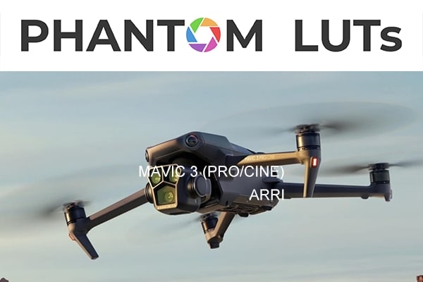 【调色预设】大疆无人机MAGIC 3仿色阿莱Arri Alexa和电影胶片LUT转换预设 Joel Famularo – Phantom LUTs MAVIC 3 (PRO/CINE)