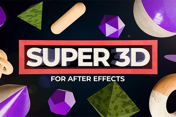 【AE脚本】三维模型直接导入AE添加纹理材质工具 Super 3D v1.2.3+使用教程