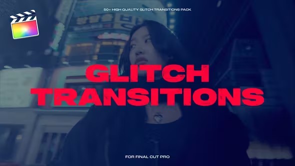 【FCPX插件】50种数字故障干扰失真毛刺损坏转场动画 Glitch Transitions