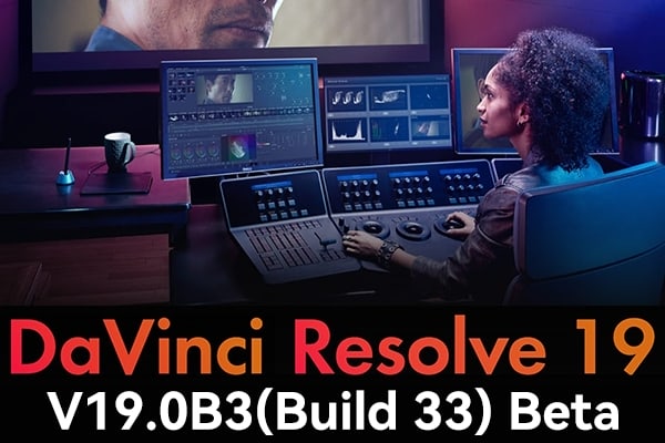 【软件】达芬奇剪辑调色特效音视频后期制作软件专业版 Davinci Resolve Studio 19.0b3 Build 33 Win/Mac/Linux中文版