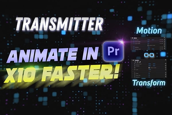 【PR脚本】快速制作图层变换运动效果 Transmitter v1.3.1 +视频教程