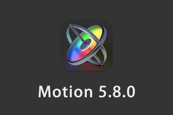 【软件】苹果电脑运动图形工具视频特效制作软件 Motion 5.8.0 英/中文版