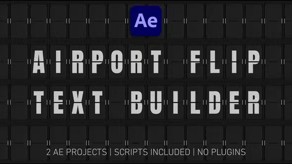 【AE模板/脚本】多功能机场公告板显示屏数字文字滚动翻转翻页动画 Airport Flip Board Text Builder – Scripts included