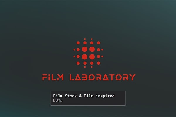 【调色预设】106款电影大片色彩模拟视频调色LUT预设 Film LUT Laboratory – Film Stock & Film inspired LUTs