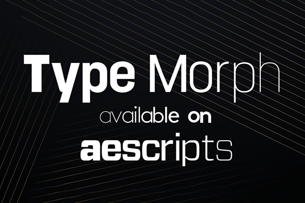 【AE脚本】文本字体类型宽度粗细衬线变形工具 Type Morph v2.4 Win/Mac汉化版 +使用教程