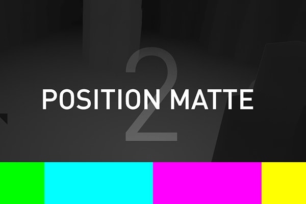 【AE插件】三维通道蒙版合成控制工具 Position Matte 2 v2.3 Win/Mac汉化版 +使用教程