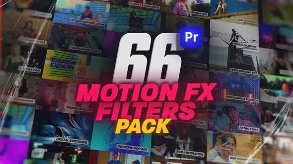 【PR模板】66种风格化视觉特效视频调色滤镜包 Motion Effect Filters Pack For Premiere Pro