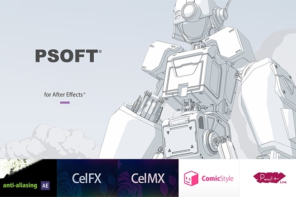 【AE插件】卡通动漫绘画效果制作工具合集 PSOFT Bundle 250421 Win汉化版 含ComicStyle/CelFX/CelMX/Pencil+ 4 Line/Antialiasing +使用教程