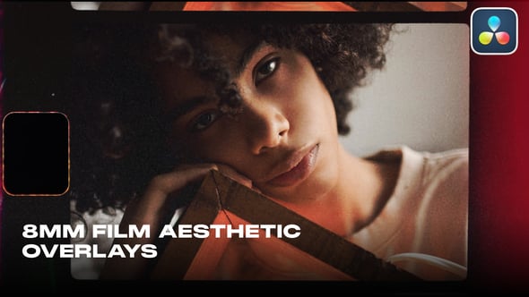 【达芬奇模板】11个复古Super 8MM电影胶片边框颗粒色彩美学视频效果 8mm Film Aesthetic Overlays