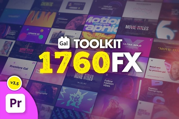 【PR脚本】1760种无缝转场调色分屏背景文字标题字幕条视频特效动画预设 Gal Toolkit for Premiere Pro v3.5