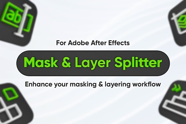 【AE脚本】AE图层蒙版分割器 Mask & Layer Splitter v1.2.0 汉化版 +使用教程