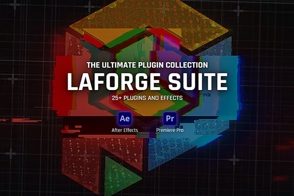 【AE/PR插件】30款视频全息艺术投影特效滤镜MG动画辉光转场插件套装 ProductionCrate LaForge Suite 1.3.7 Win汉化版 +使用教程