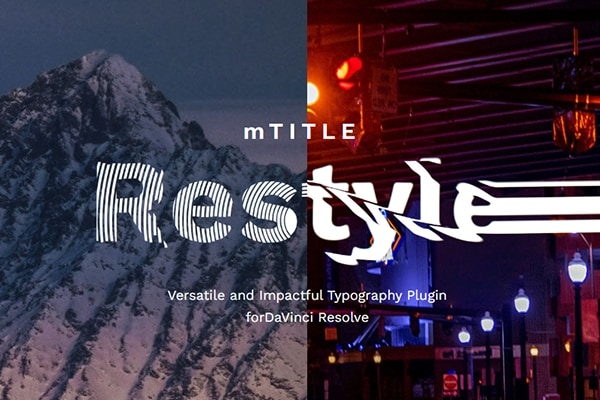 【达芬奇插件】65个创意风格化文字标题图文排版视频开场过渡预设动画 motionVFX – mTitle Restyle 汉化版