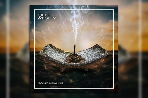 【配乐音效】242个空灵冥想治愈系沉浸式轻盈放松吟唱背景音效 Field & Foley – Sonic Healing