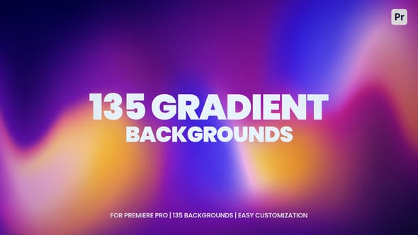 【PR模板】135种时尚抽象彩色图形渐变模糊背景循环动画 Gradients For Premiere Pro