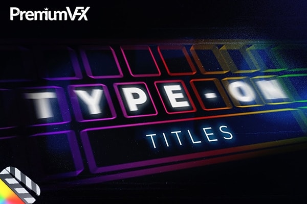 【FCPX插件】30款复古打字机逐字输入效果文字标题动画 PremiumVFX – Type-On Titles 汉化版