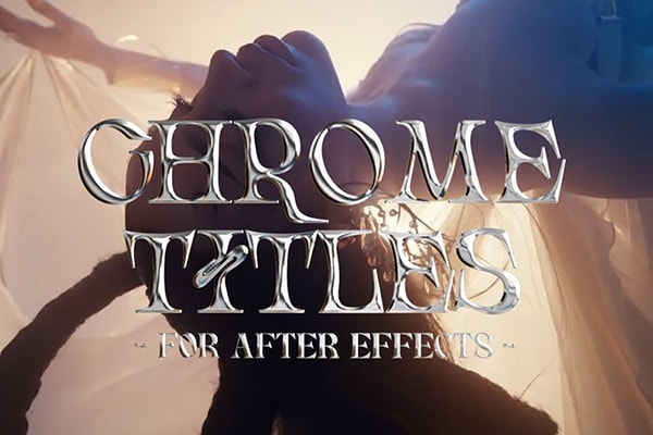【AE模板】40款镀铬金属艺术纹理文字标题动画 Pixflow – Chrome Title Text Templates