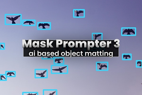 【AE插件】AI人工智能遮罩蒙版生成器 Mask Prompter 3 v3.3.46 Win/Mac版 +视频教程
