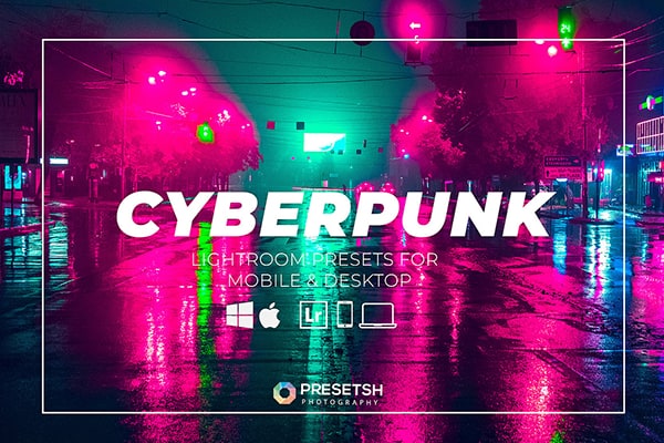 【LR预设】6款赛博朋克城市夜色街道灯光景观人像摄影调色Lightroom预设 Cyberpunk Lightroom Presets