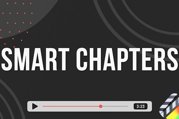 【FCPX插件】56个视频演示教程章节分段目录进度标记标题封面转场图形动画 IF Motion – Smart Chapters 汉化版